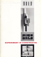 EXPERIMENT IN CONSTRUCTIE. stedelijk museum amsterdam, 18 mei - 16 juni 1962. catalogus 308