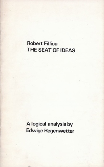 The Seat of Ideas - Robert Filliou. A logical analysis by Edwige Regenwetter
