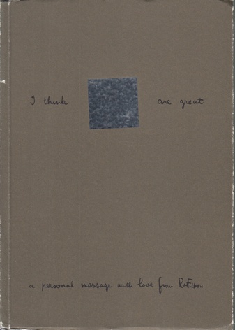 Robert Filliou. [I think 'mirror' are great -  apersonal message with love from Robert Filliou]. 1826 - 1987. Zum Gedächtnis
