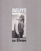 Beuys zu Ehren. Drawings, sculptures, objects, vitrines and the environment "Show your wound" by Joseph Beuys/ Painting, sculptures, drawings, watercolours, environments and video installations by 70 artists.