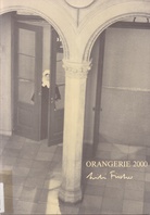 Lili Fischer. ORANGERIE 2000 [Widmungsexemplar]