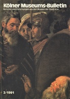 Kölner Museums-Bulletin. Berichte und Forschungen aus den Museen der Stadt Köln, Heft 2/1991. Barnett Newman/ Graph. Sammlung Wallraf-Richartz-Museum/ Gaspar de Crayer