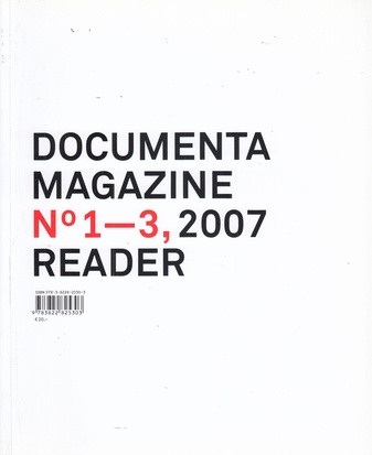 DOCUMENTA 12. MAGAZINE No 1-3, 2007. READER