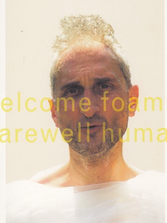 welcome foam - farewell human