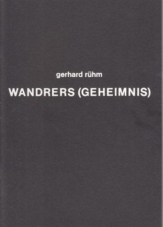 gerhard rühm. WANDRERS (GEHEIMNIS). 18. Heft der Edition Hundertmark