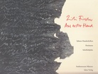 Lili Fischer. Aus erster Hand. Seltene Handschriften/ Partituren/ Schriftobjekte