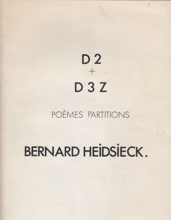 D2 + D3Z / POÈMES PARTITIONS / BERNARD HEIDSIECK