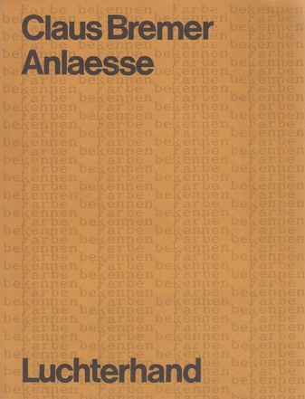 Claus Bremer. Anlaesse. kommentierte Poesie 1949 bis 1969