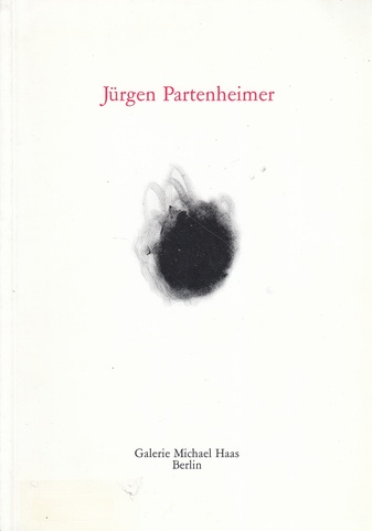 Jürgen Partenheimer. Arbeiten auf Papier [20. Mai bis 1. Juli 1988, Galerie Michael Haas Berlin]