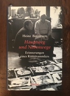 Heinz Berggruen. Hauptweg und Nebenwege. Erinnerungen eines Kunstsammlers [signiertes Exemplar]