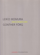 LEIKO IKEMURA/ GÜNTHER FÖRG. ZWISCHENRÄUME