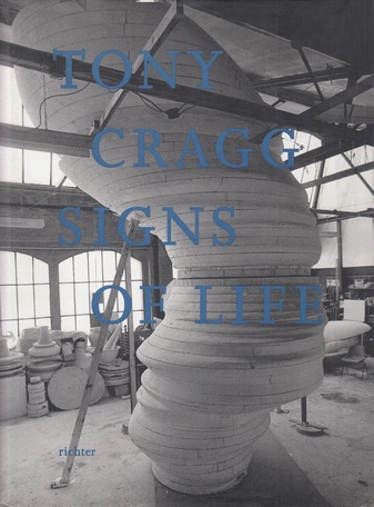 TONY CRAGG. SIGNS OF LIFE