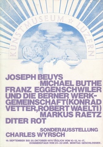 Joseph Beuys, Michael Buthe, Franz Eggenschwiler und die Berner Werkgemeinschaft (Konrad Vetter, Robert Waelti), Markus Raetz, Diter Rot. Sonderausstellung: Charles Wyrsch