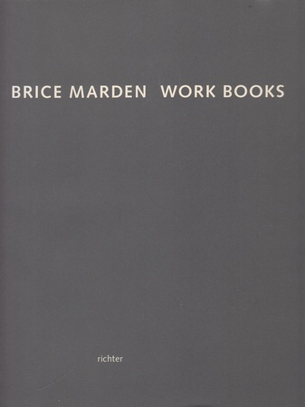 Brice Marden. Work Books 1964 - 1995