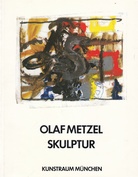 OLAF METZEL. SKULPTUR
