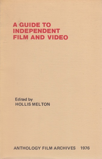 Bulletin For Film And Video Information, Vol II [2], No. 6 [1976]. A GUIDE TO INDEPENDENT FILM AND VIDEO