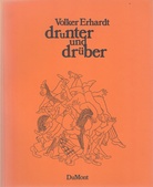 Volker Erhardt. drunter und drüber. getexte