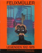 FELIXMÜLLER. LEGENDEN 1912 - 1976