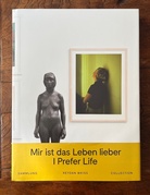 Mir ist das Leben lieber/ I Prefer Life. Sammlung Reydan Weiss/ Reydan Weiss Collection