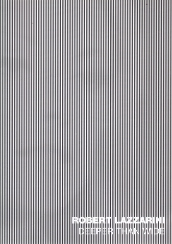 ROBERT LAZZARINI. DEEPER THAN WIDE