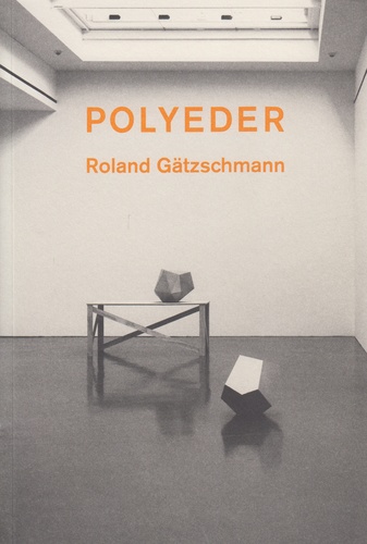 POLYEDER. Roland Gätzschmann
