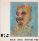 WOLS. GEMÄLDE. AQUARELLE. ZEICHNUNGEN. FOTOS