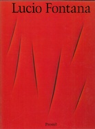 Lucio Fontana. [Eine Ausstellung der Bayerischen Staatsgemäldesammlungen, Staatsgalerie Moderner Kunst, München, 16.12.1983 - 12.2.1984 und der Mathildenhöhe, Darmstadt, 1.4. - 27.5.1984]
