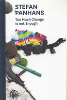 STEFAN PANHAMS. Too Much Change Is not Enough/ Schnee schnell Schnee Du bleiches Reh Signiertes Exemplar