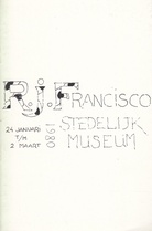 R. J. Francisco. 24 Januari t/m 2 Maart 1980, Stedelijk Museum Amsterdam Cat. nr. 668