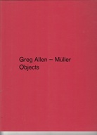 Greg Allen-Müller. Objects
