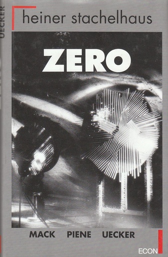 ZERO. Heinz Mack, Otto Piene, Günther Uecker