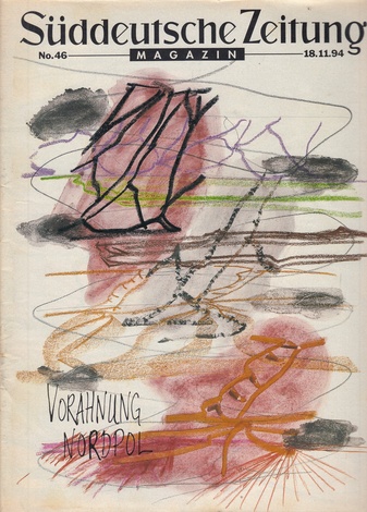 Süddeutsche Zeitung Magazin Edition No. 46. 18.11.1994. Per Kirkeby. VORAHNUNG NORDPOL