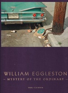 WILLIAM EGGLESTON - MYSTERY OF THE ORDINARY -