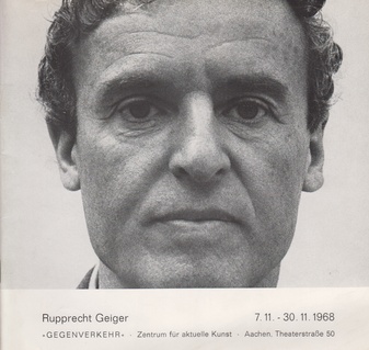Rupprecht Geiger. Gegenverkehr Aachen, Zentrum Für Aktuelle Kunst. Katalog 2/ 1968