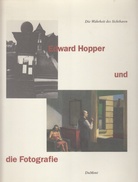 Die Wahrheit des Sichtbaren. Edward Hopper und die Fotografie.