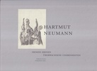 HARTMUT NEUMANN. FREMDE EBENEN/ ÜBERWACHSENE UNEBENHEITEN. FOREIGN PLAINS/ OVERGROWN RISES