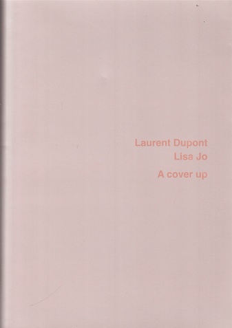 Laurent Dupont/ Lisa Jo. A cover up