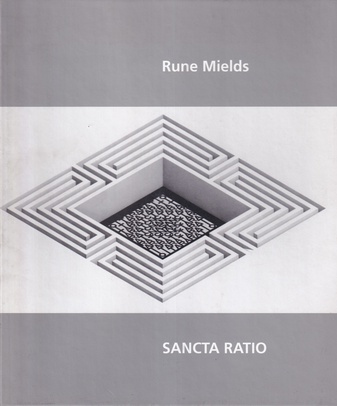 Rune Mields. SANCTA RATIO