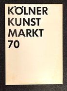KÖLNER KUNST MARKT 70 [KKM - Kölner Kunstmarkt 1970]