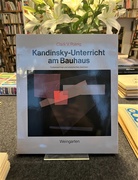 Kandinsky-Unterricht am Bauhaus. Farbenseminar und analytisches Zeichnen dargestellt am beispiel der Sammlung des Bauhaus-Archivs, Berlin