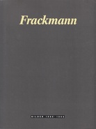 Harald Frackmann. Bilder 1980 - 1988. Hamburger Kunsthalle
