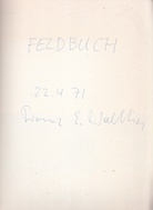Franz Erhard Walther. Prozessmaterial [signiert und betitelt 'FELDBUCH']
