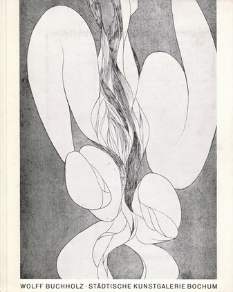 Malerei Grafik. Städtische Kunstgalerie Bochum, 1.-30. 4. 1967. Wolff Buchholz