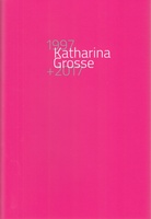 Katharina Grosse. 1997 + 2017