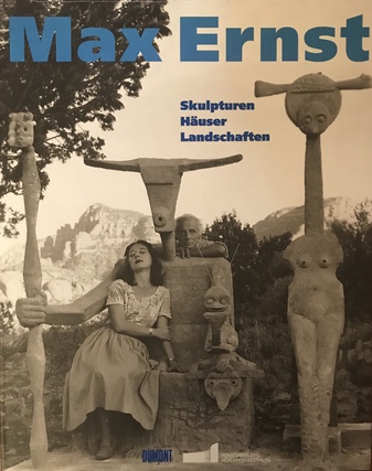 Max Ernst. Skulpturen - Häuser - Landschaften