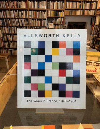 ELLSWORTH KELLY. THE YEARS IN FRANCE, 1948 - 1954