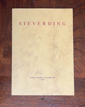KATHARINA SIEVERDING. [ 'DIE SONNE UM MITTERNACHT SCHAUEN' ]. Ausstellung in der Galerie Barbara Gross München, 5. April bis 19. Mai 1990