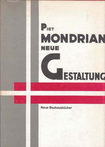 Neue Gestaltung. Piet Mondrian