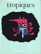 TROPIQUES. 1943 - 1945. TOME II, Nos 6-7 A 13-14, Fevrier 1946 A Septembre 1945