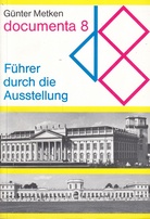 Günter Metken. documenta 8, Führer/ Führung durch die Ausstellung